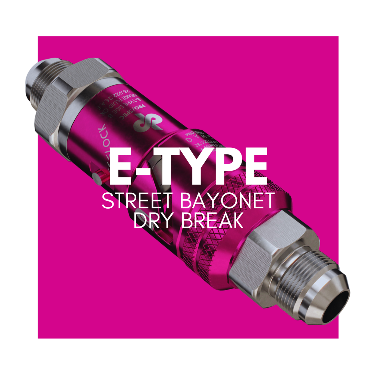 DYME PRO/SPEC E-Type Street Bayonet Dry Break